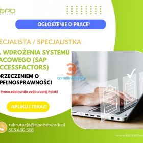 Specjalistka ds. Wdrożenia Systemu Płacowego (SAP SuccessFactors) z orzeczeniem o niepełnosprawności - praca zdalna dla osób z całej Polski