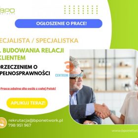 Specjalista ds. budowania relacji z klientem z orzeczeniem o niepełnosprawności - praca zdalna dla osób z całej Polski