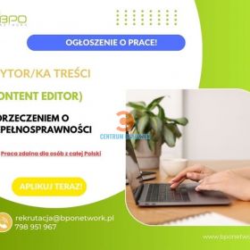 Edytor/Edytorka treści (Content Editor) z orzeczeniem o niepełnosprawności - praca zdalna dla osób z całej Polski