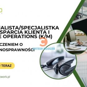 Specjalista/Specjalistka ds. Wsparcia Klienta i Store Operations z orzeczeniem o niepełnosprawności - praca zdalna dla osób z całej Polski