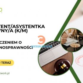 Asystent Prawny/Asystentka Prawna  z orzeczeniem o niepełnosprawności praca hybrydowa dla osób z Warszawy i okolic 