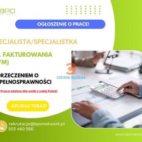 Specjalista/Specjalistka ds. fakturowania (K/M) z orzeczeniem o niepełnosprawności - praca zdalna dla osób z całej Polski