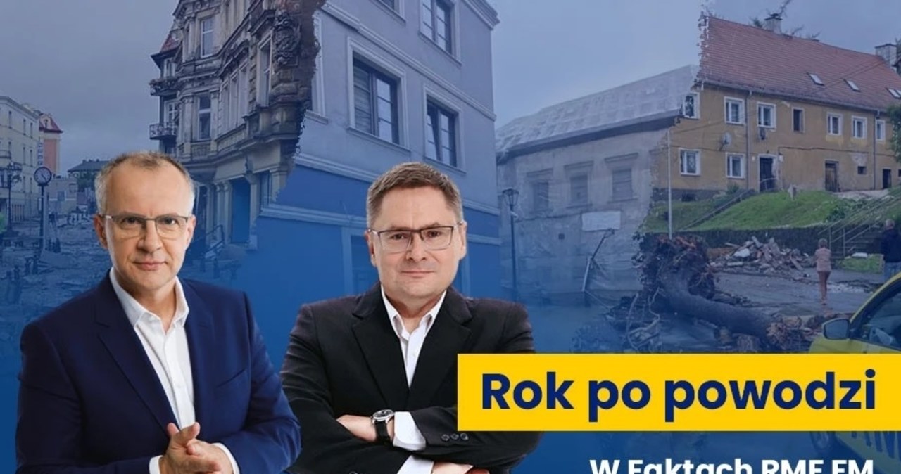 ​Rok po powodzi. Słuchaj Faktów RMF FM i specjalnego programu w radiu internetowym RMF24