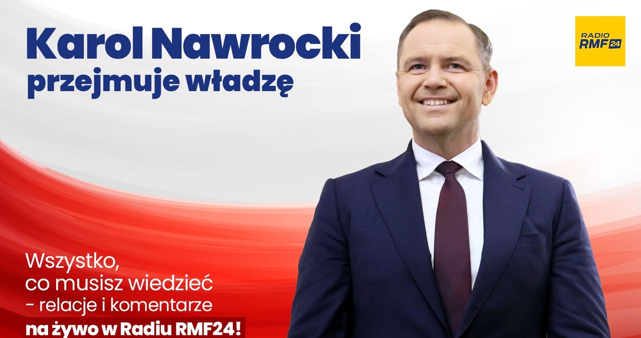 Zaprzysiężenie Karola Nawrockiego. Relacje i komentarze w Radiu RMF24!