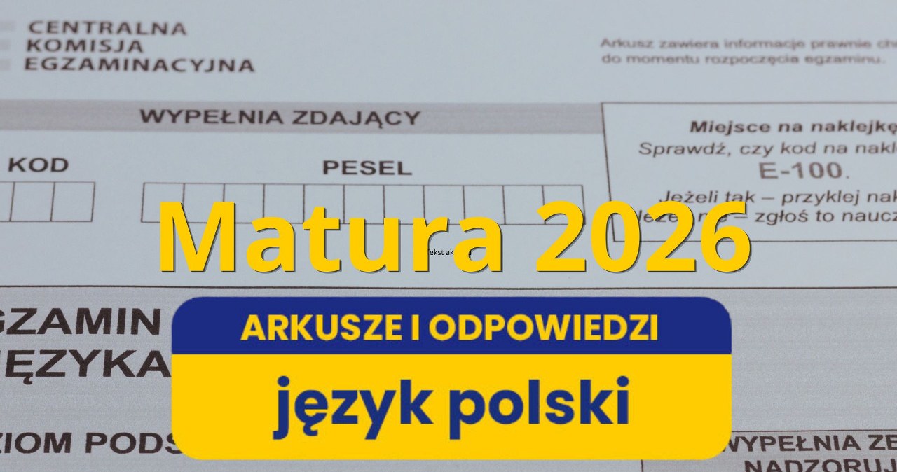 Matura z polskiego łatwa czy trudna? Zobacz arkusz, sprawdź swoją wiedzę