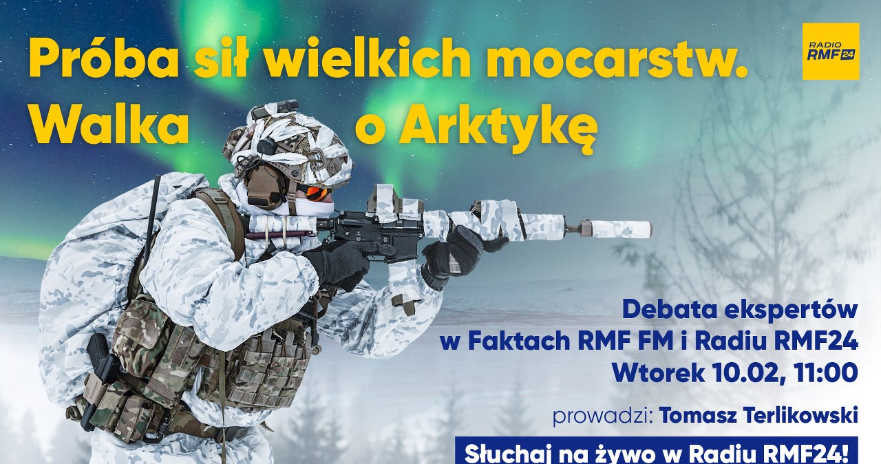 "Próba sił wielkich mocarstw. Walka o Arktykę". Debata w Radiu RMF24 i Faktach RMF FM
